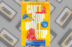 Can’t Stop Won’t Stop: New York and the Birth of Hip-Hop