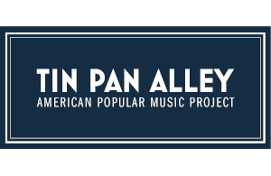 Tin Pan Alley American Popular Music Project